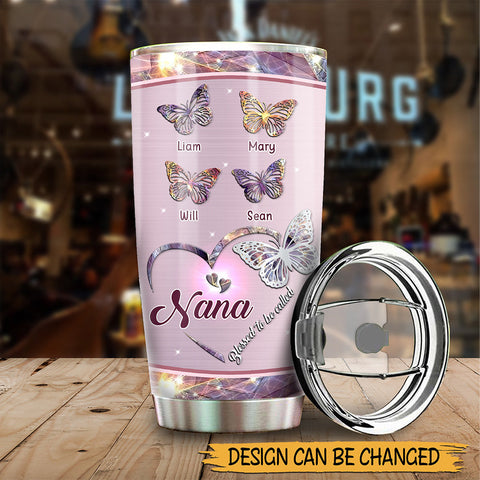 Butterflies Blessed To Be Called Nana - Personalized Tumbler - Best Gift For Mother, Grandma