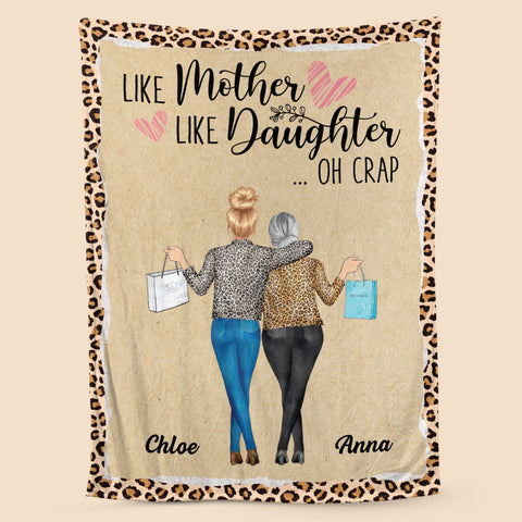 Like Mother Like Daughter Oh Crap - Personalized Blanket - Best Gift For Mother, For Daughter