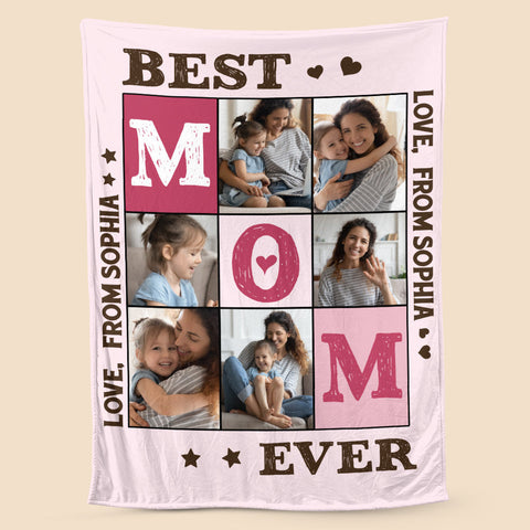 Best Mom Ever Photo - Personalized Blanket - Best Gift For Mother