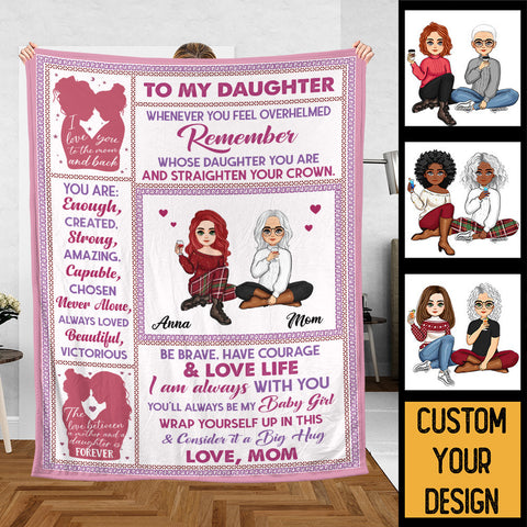 To Daughter From Mom Be Brave Have Courage - Personalized Blanket - Best Gift For Daughter, Granddaughter