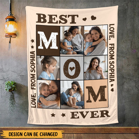 Best Mom Ever Photo - Personalized Blanket - Best Gift For Mother