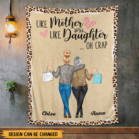 Like Mother Like Daughter Oh Crap - Personalized Blanket - Best Gift For Mother, For Daughter