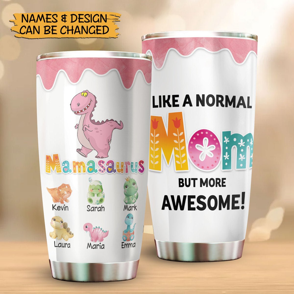Mamasaurus Like A Normal Mom But More Awesome - Personalized Tumbler - –  Astrocus