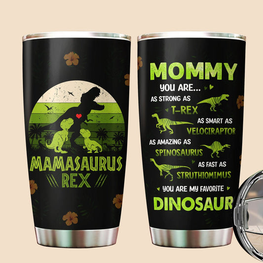 Mamasaurus Rex Tumbler - Best Gift For Mother