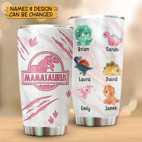 Mamasaurus (Version 5) - Personalized Tumbler - Best Gift For Mother