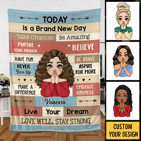 Today Is A Brand New Day - Personalized Blanket - Meaningful Gift For Birthday