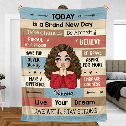 Today Is A Brand New Day - Personalized Blanket - Meaningful Gift For Birthday