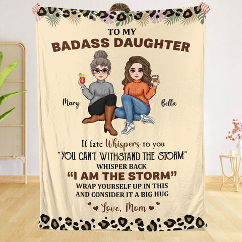 To My Daughter, Granddaughter Whisper Back I Am The Storm - Personalized Blanket - Best Gift For Daughter, Granddaughter