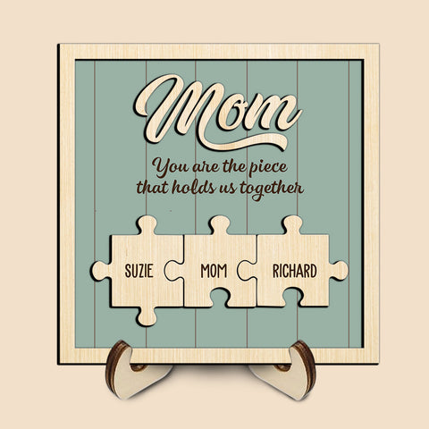 Mom You Are The Piece - Personalized Custom 2-Layered Wooden Plaque With Stand - Best Gift For Mother