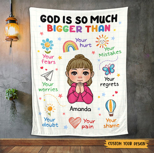 God Is So Much Bigger Than - Personalized Blanket - Meaningful Gift For Birthday