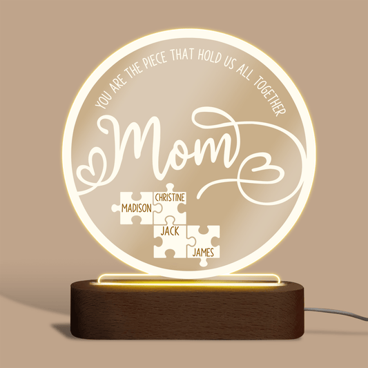 Mom You Are The Piece That Hold Us - Personalized Round Acrylic LED Lamp - Best Gift For Mother