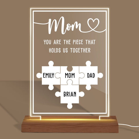 Mom You Are The Piece That Holds Us Together - Best Gift For