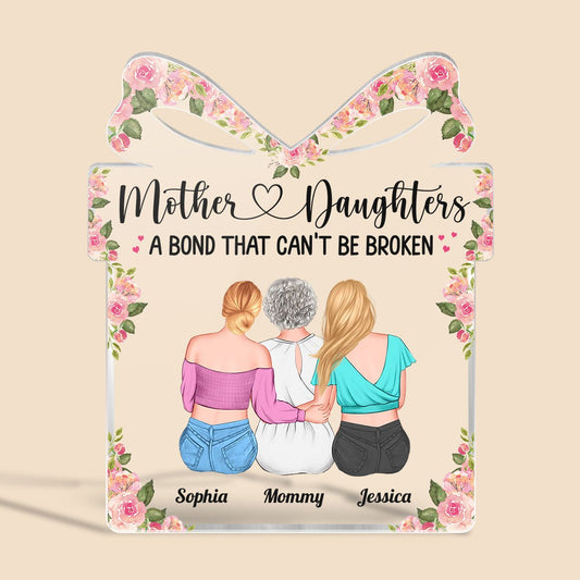Mother And Daughters A Bond That Can Be Broken - Personalized Gift Plaque - Best Gift For Mother