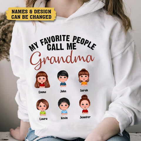 My Favorite People Call Me Grandma - Personalized T-Shirt/ Hoodie - Best Gift For Mother, Grandma