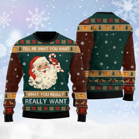 Santa Tell Me What You Want Ugly Sweater - TG0921HN