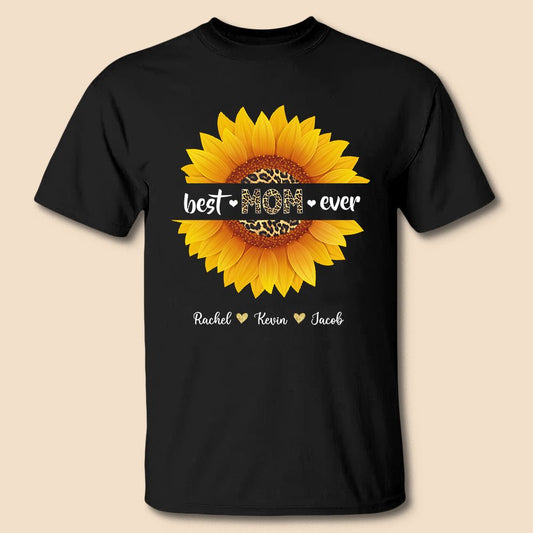 Sunflower - Best Mom Ever - Personalized T-Shirt/ Hoodie - Best Gift For Mother
