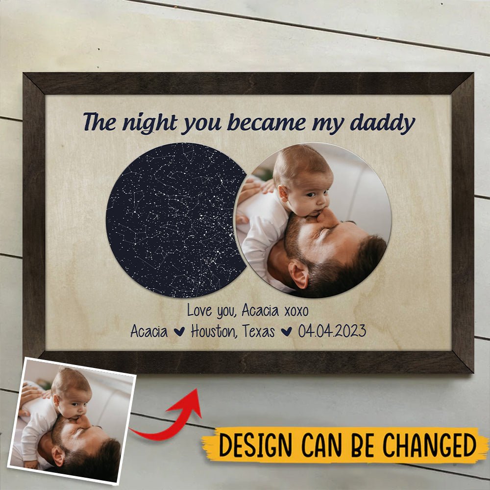 The Night You Became My Daddy - Personalized Wooden Sign - Best Gift for Father's Day