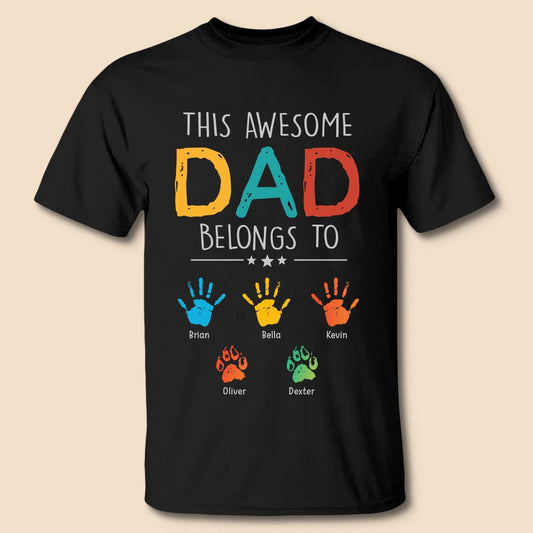 This Awesome Dad Belongs To - Personalized T-Shirt/ Hoodie - Best Gift For Father