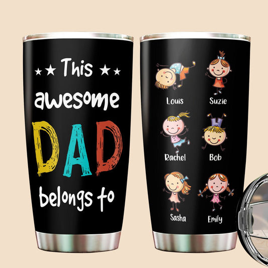 This Awesome Dad Belongs To - Personalized Tumbler - Best Gift For Father