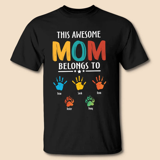 This Awesome Mom Belongs To - Personalized T-Shirt/Hoodie - Best Gift For Mother