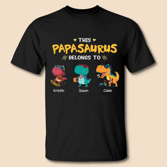 This Papasaurus Belongs To - Personalized T-Shirt/ Hoodie - Best Gift For Father, Grandpa