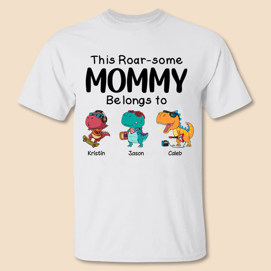 This Roar-some Mommy Belongs To - Personalized T-Shirt/ Hoodie - Best Gift For Mother