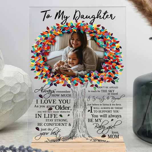 To My Daughter Always Remember How Much I Love You - Gift For Daughter - Photo Acrylic Plaque