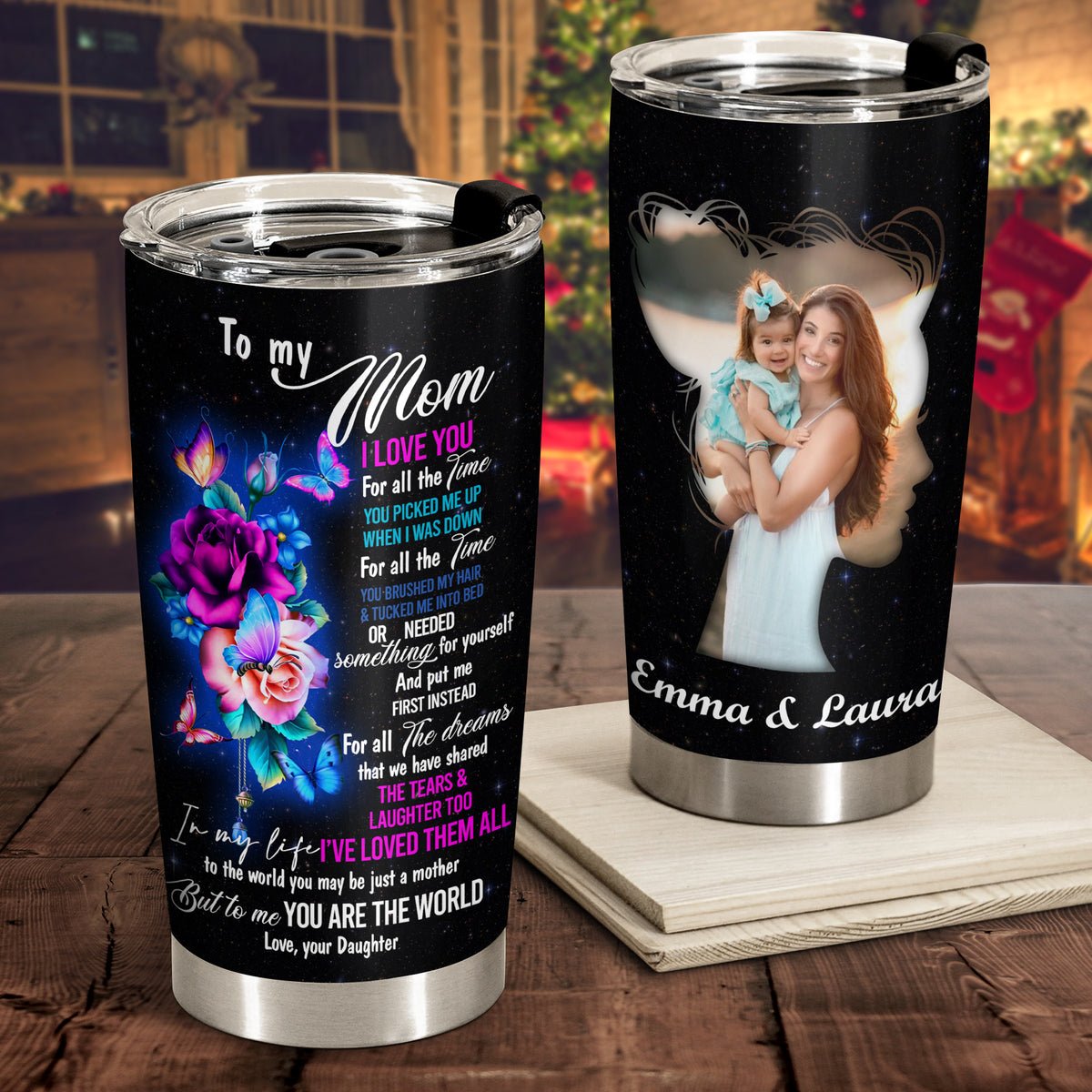 To My Mom I Love You Photo Tumbler - Gift For Mother
