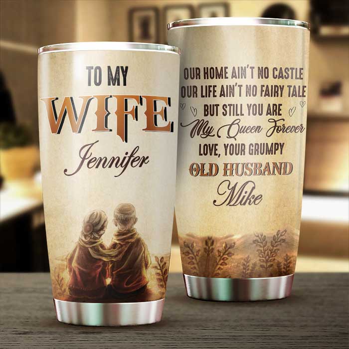 To My Wife You Are My Queen Forever Tumbler - Gift For Wife
