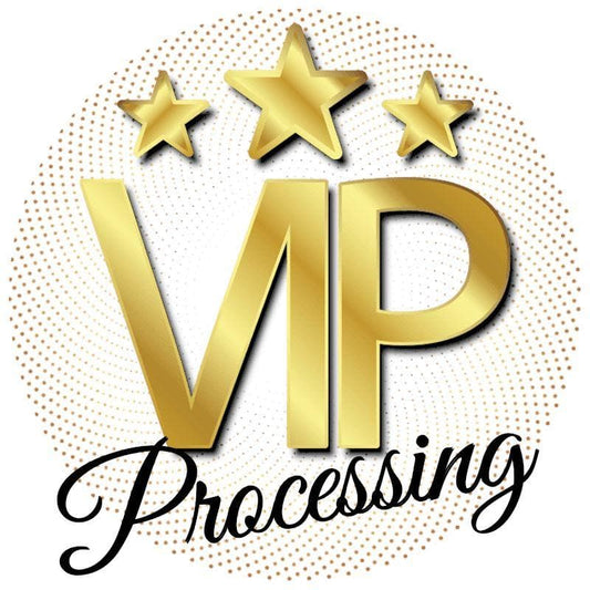 - VIP PROCESSING -