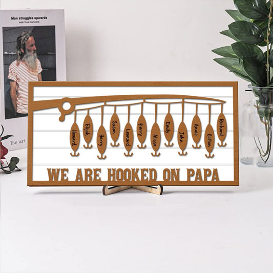 We Hooked On Papa - Personalized Wooden Sign - Best Gift For Father