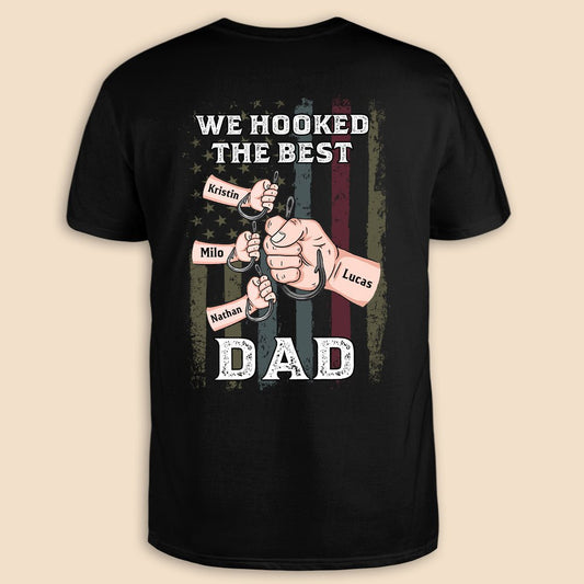 We Hooked The Best Dad  - Personalized T-Shirt/ Hoodie - Best Gift For Father