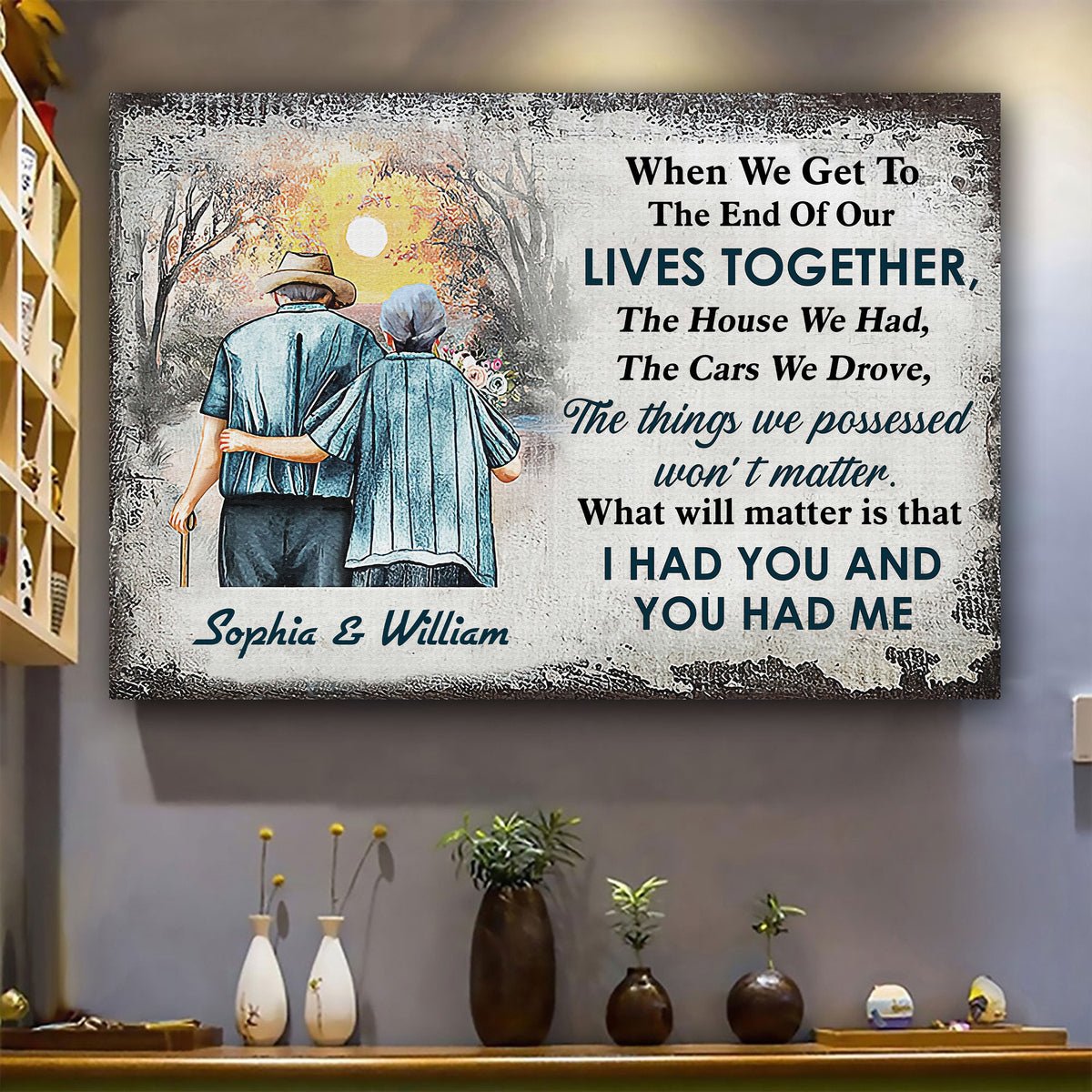When We Get To The End Of Our Lives Together Old Couple - Poster/Canvas
