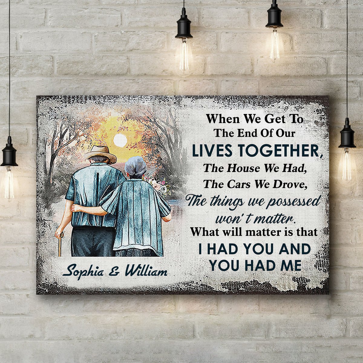 When We Get To The End Of Our Lives Together Old Couple - Poster/Canvas