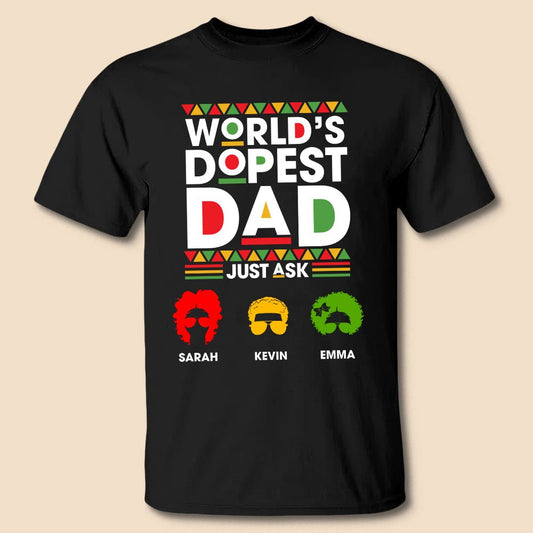 World’s Dopest Dad - Personalized T-Shirt/ Hoodie - Best Gift For Father