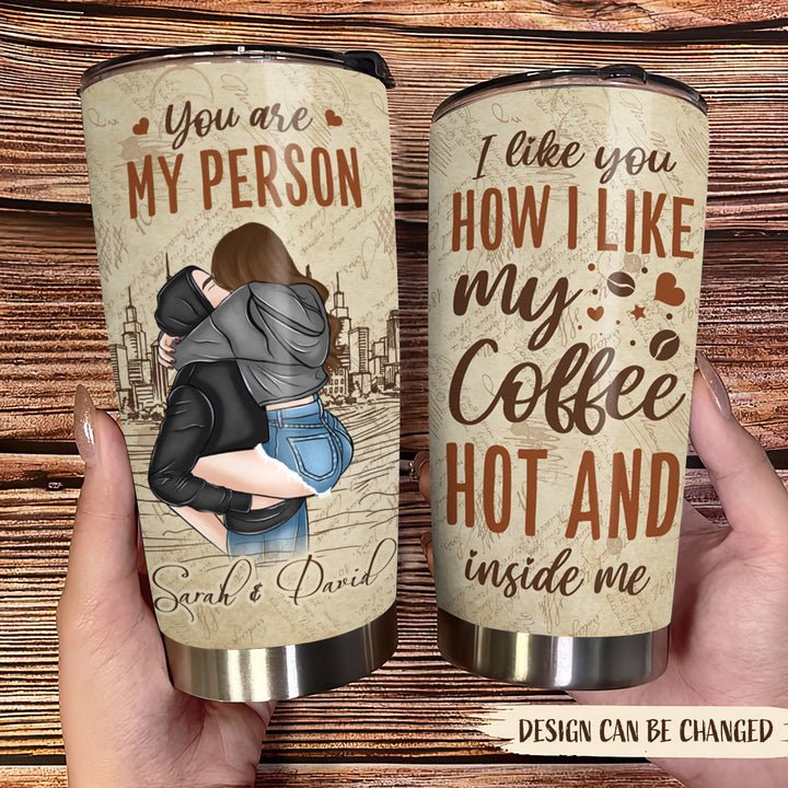 You Are My Person Couple - Personalized Tumbler - Best Gift for Valentine's Day